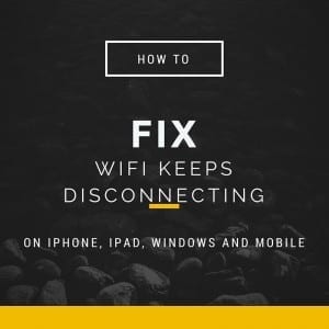How to fix WiFi keeps disconnecting